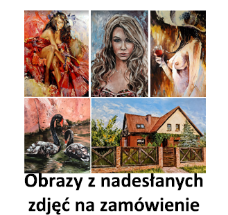 Obrazy z nadeslanych zdjec na zamowienie